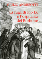 La fuga di Pio IX e l'ospitalità dei Borbone