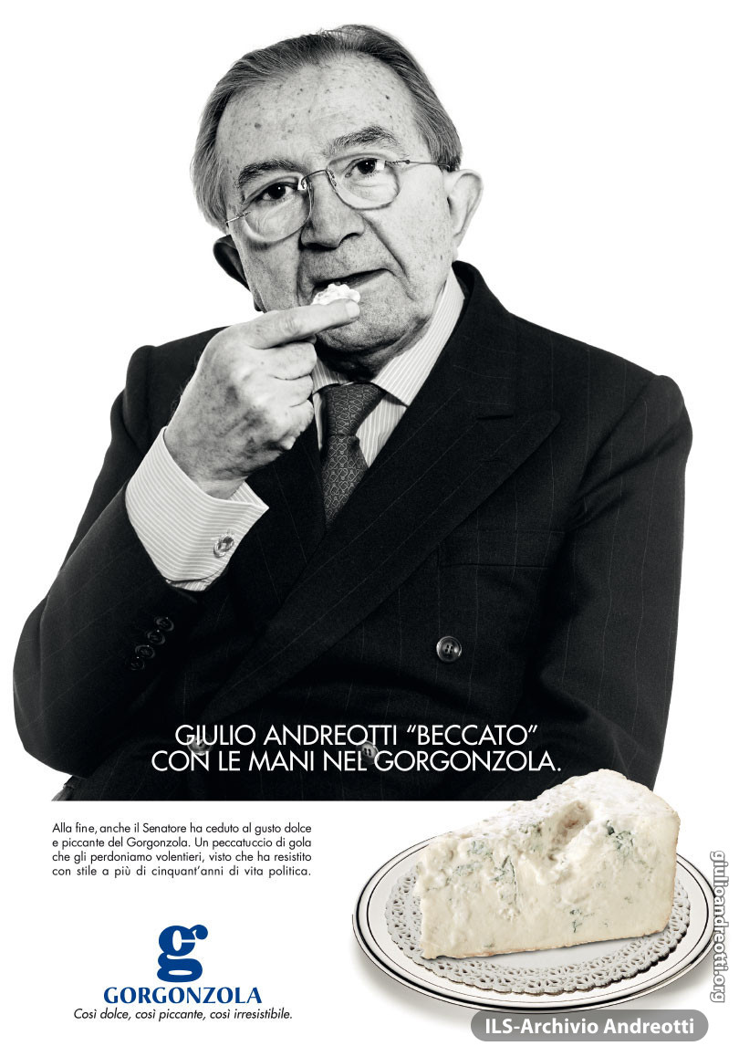 2002. Andreotti testimonial del consorzio produttore del formaggio gorgonzola. Il compenso venne devoluto alla Fondazione Don Gnocchi.
